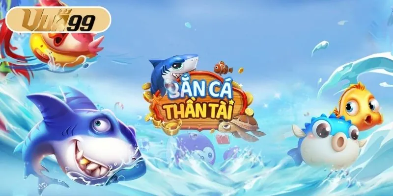 Bắn Cá Thần Tài - Siêu Phẩm Săn Bắn Đổi Thưởng Hàng Đầu